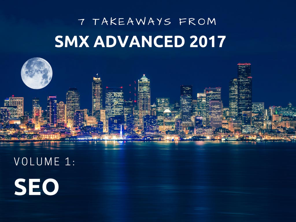 7 SEO Insights from SMX 2017